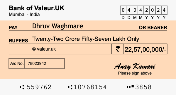 How to write a cheque for 22.57 crore rupees How to write a cheque for 22.57 crore rupees