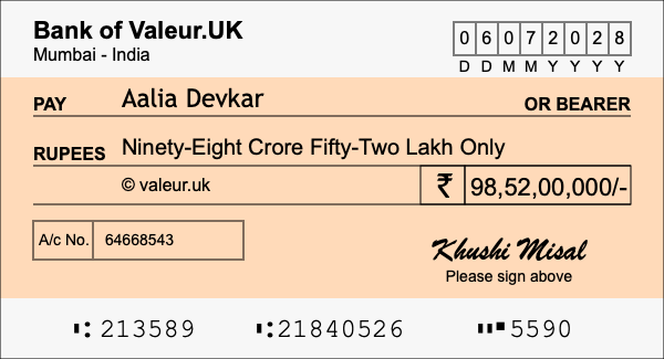 How to write a cheque for 98.52 crore rupees How to write a cheque for 98.52 crore rupees