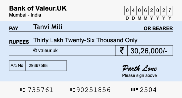 How to write a cheque for 30.26 lakh rupees How to write a cheque for 30.26 lakh rupees