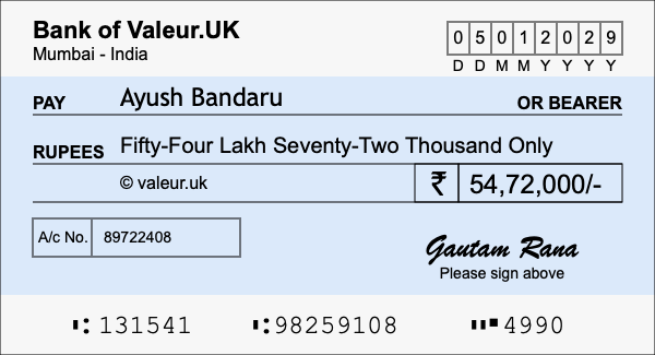 How to write a cheque for 54.72 lakh rupees How to write a cheque for 54.72 lakh rupees