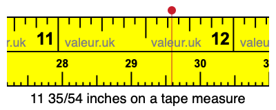 11 35/54 inches on a tape measure 11 35/54 inches on a tape measure