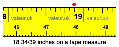 18 34/39 inches on a tape measure
