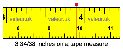 3 34/38 inches on a tape measure
